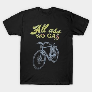 All Ass No Gas T-Shirt